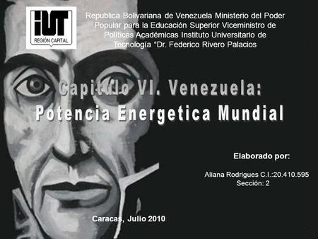 Elaborado por: Aliana Rodrigues C.I.:20.410.595 Sección: 2 Caracas, Julio 2010 Republica Bolivariana de Venezuela Ministerio del Poder Popular para la.