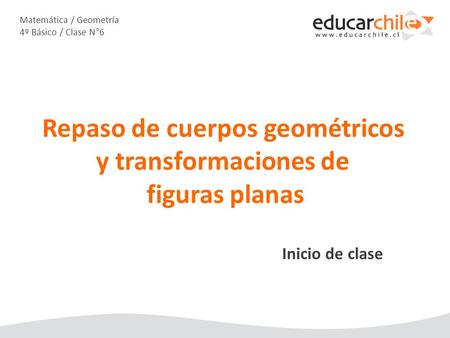 Matemática / Geometría 4º Básico / Clase N°6