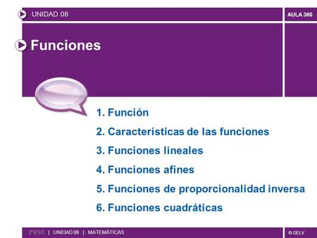 Funciones 1. Función 2. Características de las funciones