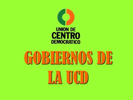 GOBIERNOS DE LA UCD.