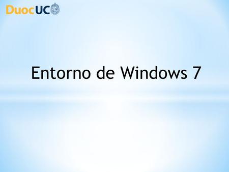 Entorno de Windows 7 Personalizar la apariencia de nuestro sistema es un aspecto a tener en cuenta si vamos a pasar mucho tiempo delante del ordenador.