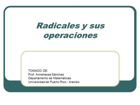 Radicales y sus operaciones