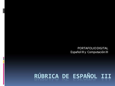 PORTAFOLIO DIGITAL Español III y Computación III.