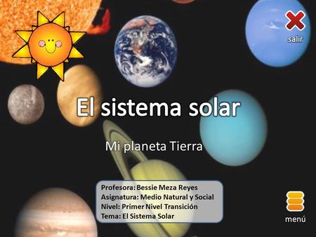 El sistema solar Mi planeta Tierra salir menú