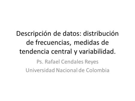 Ps. Rafael Cendales Reyes Universidad Nacional de Colombia