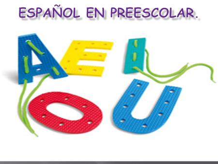 Español en preescolar..