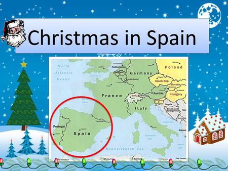 Christmas in Spain. Learning Target: I can tell others at least three things that they do to celebrate la navidad in Spanish speaking countries. ¡Feliz.