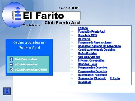 Rif: J00041181-6 Club Puerto Azul El Farito Redes Sociales en Puerto Azul Rif: J00041181-6 27de febrero Año 2015 # 09 Club Puerto Azul El Farito.