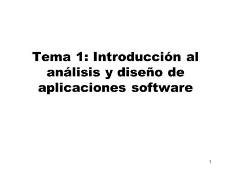 Tema 1: Introducción al análisis y diseño de aplicaciones software