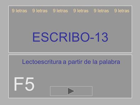 F5 ESCRIBO-13 Lectoescritura a partir de la palabra