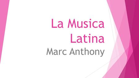 La Musica Latina Marc Anthony.