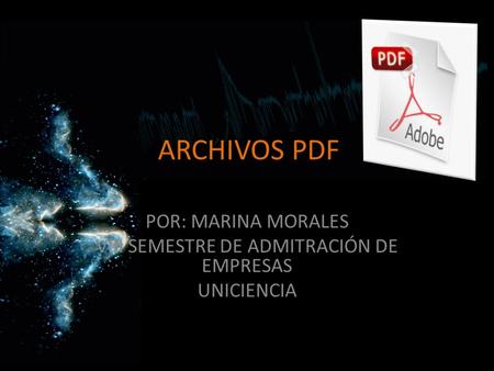 ARCHIVOS PDF POR: MARINA MORALES VIII SEMESTRE DE ADMITRACIÓN DE EMPRESAS UNICIENCIA.