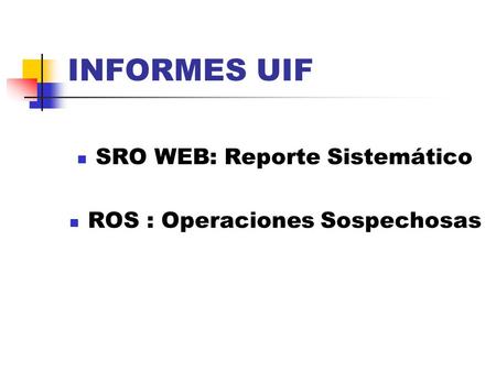 INFORMES UIF SRO WEB: Reporte Sistemático
