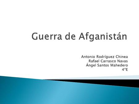 Guerra de Afganistán Antonio Rodríguez Chinea Rafael Carrasco Navas