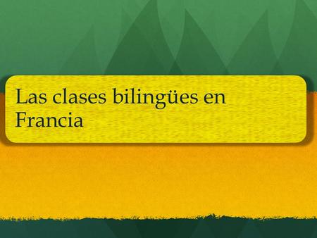 Las clases bilingües en Francia