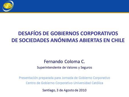 Fernando Coloma C. Superintendente de Valores y Seguros