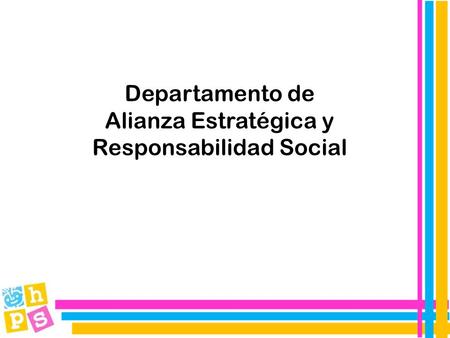 Departamento de Alianza Estratégica y Responsabilidad Social.