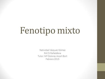 Fenotipo mixto Natividad Vázquez Gómez R4 CS Rafalafena
