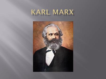 Karl marx.