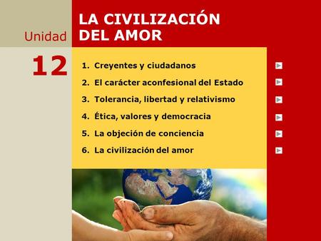12 LA CIVILIZACIÓN DEL AMOR Unidad Creyentes y ciudadanos