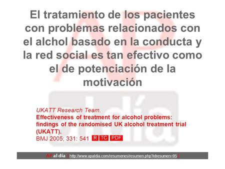 El tratamiento de los pacientes con problemas relacionados con el alchol basado en la conducta y la red social es tan efectivo como el de potenciación.