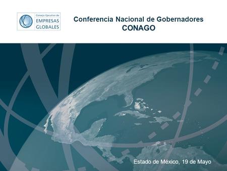 Estado de México, 19 de Mayo Conferencia Nacional de Gobernadores CONAGO.