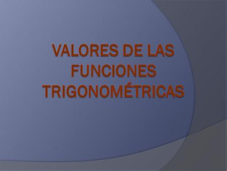 Valores de las funciones trigonométricas