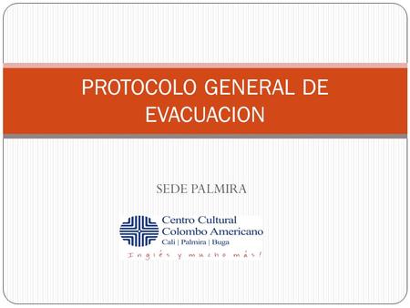 PROTOCOLO GENERAL DE EVACUACION