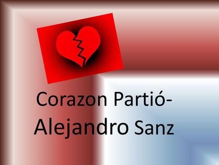 Corazon Partió- Alejandro Sanz