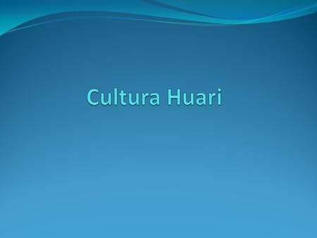 Cultura Huari.