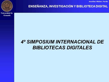 4º SIMPOSIUM INTERNACIONAL DE BIBLIOTECAS DIGITALES