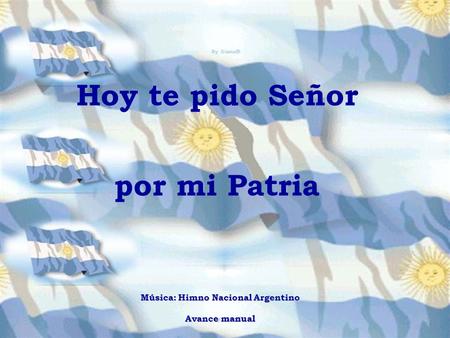 Música: Himno Nacional Argentino