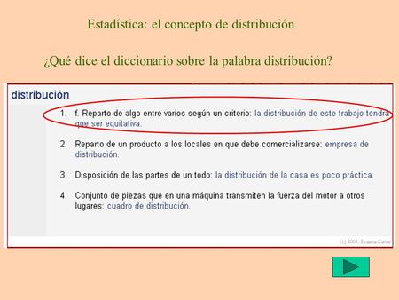 Estadística: el concepto de distribución ¿Qué dice el diccionario sobre la palabra distribución?