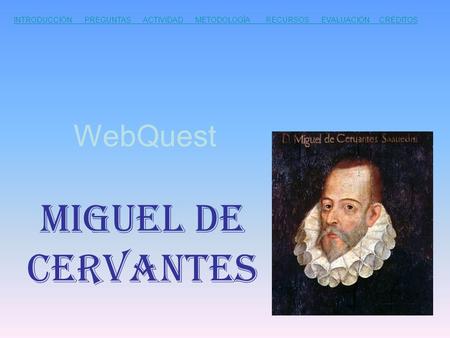 Miguel de Cervantes WebQuest