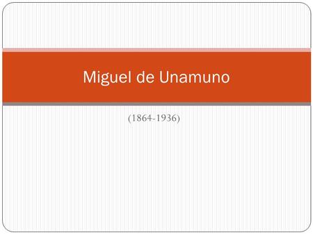 Miguel de Unamuno (1864-1936).