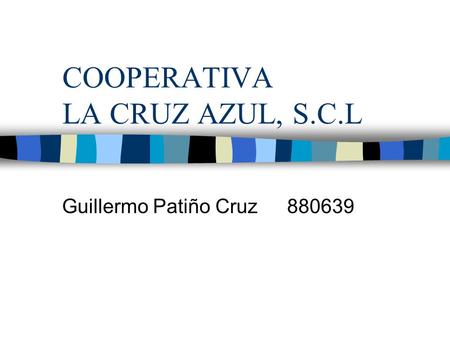 COOPERATIVA LA CRUZ AZUL, S.C.L