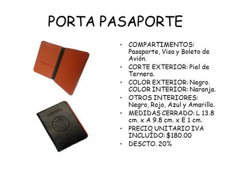 PORTA PASAPORTE COMPARTIMENTOS: Pasaporte, Visa y Boleto de Avión.