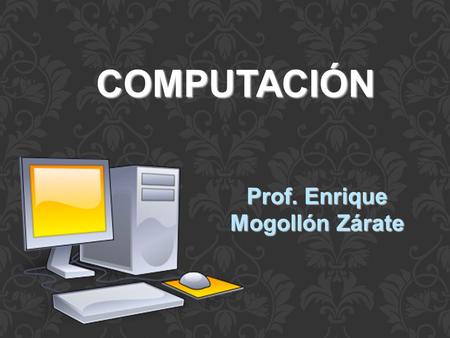 Prof. Enrique Mogollón Zárate