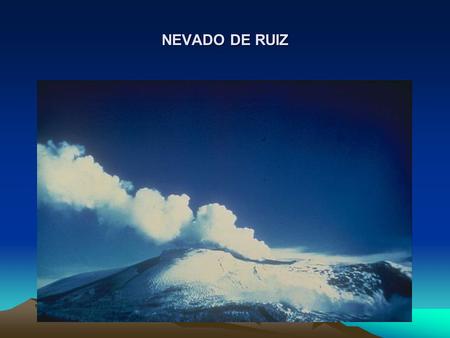 NEVADO DE RUIZ. Terremotos en el mundo entre el 1 y 7 de febrero del 2008