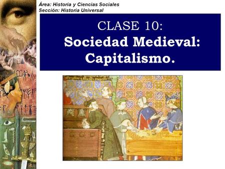 CLASE 10: Sociedad Medieval: Capitalismo.