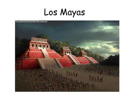 Los Mayas.