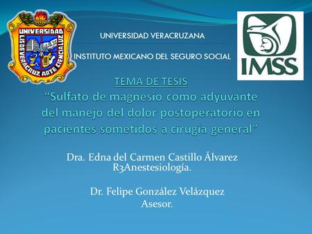 Dra. Edna del Carmen Castillo Álvarez R3Anestesiología.