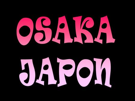 Osaka es la tercera mayor ciudad de Japón con una población de casi 3 millones de habitantes. Se encuentra ubicada en la isla principal de Honshu (en.