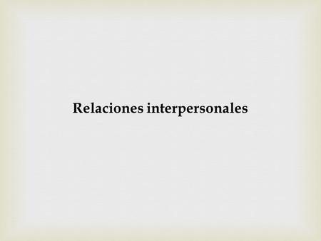 Relaciones interpersonales