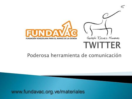 Poderosa herramienta de comunicación www.fundavac.org.ve/materiales.