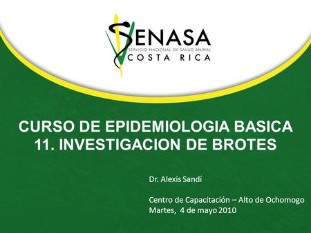 CURSO DE EPIDEMIOLOGIA BASICA 11. INVESTIGACION DE BROTES