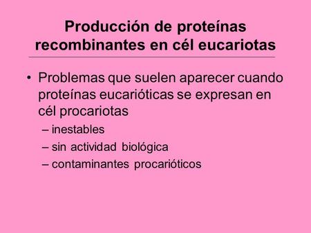 Producción de proteínas recombinantes en cél eucariotas