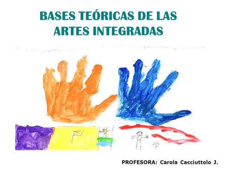 BASES TEÓRICAS DE LAS ARTES INTEGRADAS