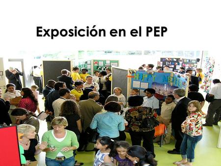Exposición en el PEP.