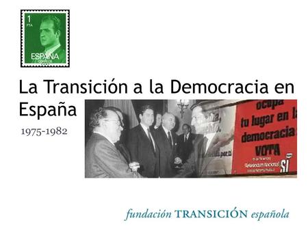 La Transición a la Democracia en España